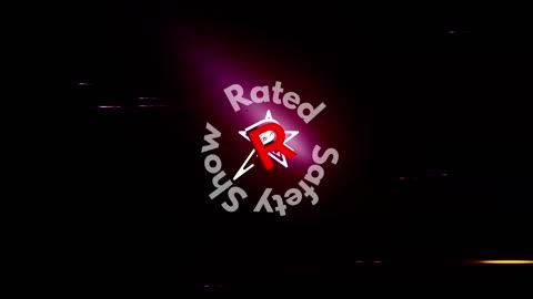 Rated R Safety Show