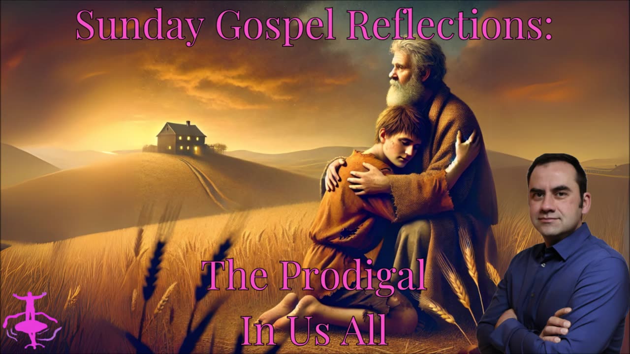 The Prodigal In Us All: 4th Sunday of Lent-Cycle C