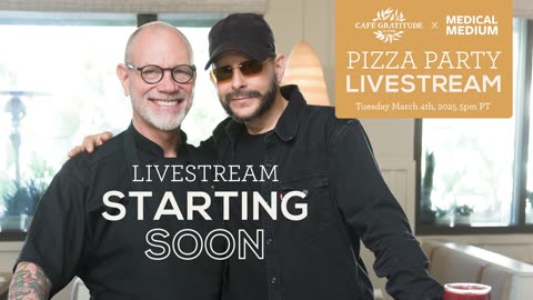 Pizza Party - Cafe Gratitude x Medical Medium Collaboration Pop-Up Dinner Livestream - Day 2