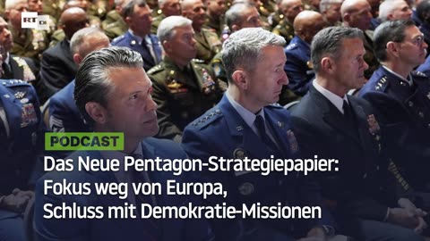 Das Neue Pentagon-Strategiepapier: Fokus weg von Europa, Schluss mit Demokratie-Missionen