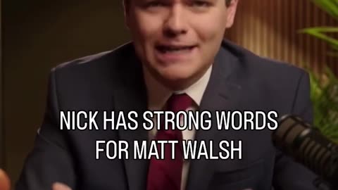 Nick Fuentes: Harsh Words For Matt Walsh 🔥YOU LIKE/FOLLOW OR YOU GAY! 🔥