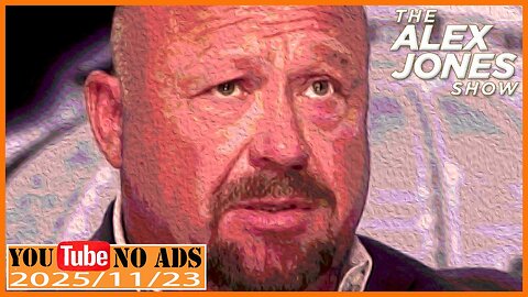 ALEX JONES (NO ADS) 2025/11/23 FULL SHOW
