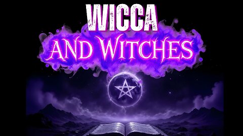 Witches, Wicca, and the Truth Behind the Craft