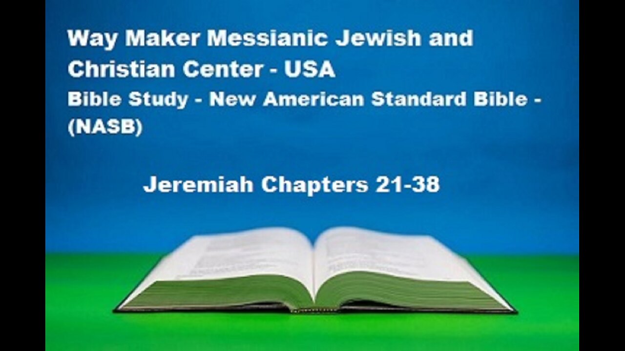 Bible Study - New American Standard Bible - NASB - Jeremiah 21-38