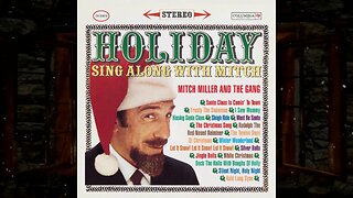 Mitch Miller and The Gang - "Holiday Sing Along with Mitch"