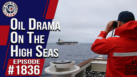 Oil Drama On The High Seas | The Nick Di Paolo Show #1836