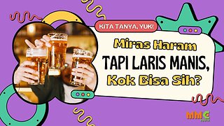 Miras Haram tapi Laris Manis, Kok Bisa Sih? | Kita Tanya Yuk