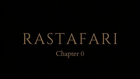 Rastafari — Chapter 0: Before the Story Begins