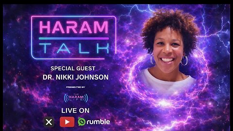 The Haram Life Presents: Haram Talk with Dr. Nikki Johnson
