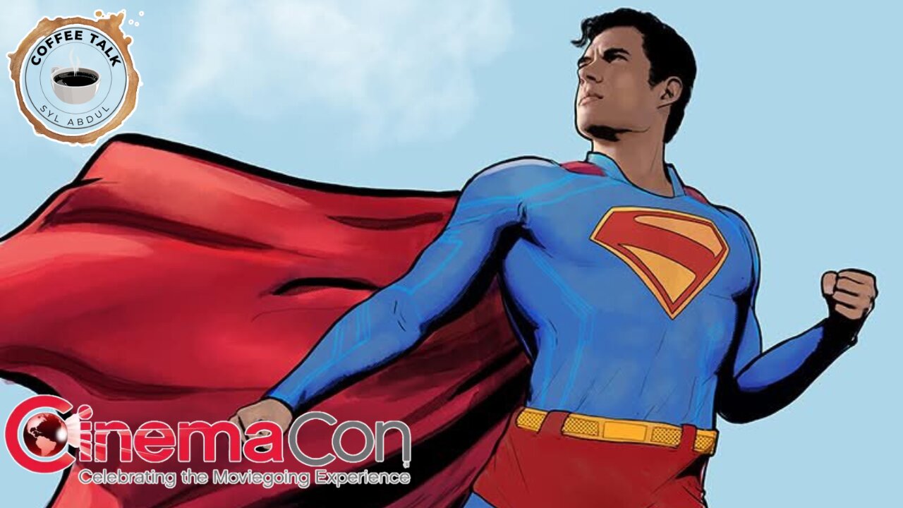 MAJOR Superman CinemaCon panel planned | & more of the latest cbm/geek news - #CoffeeTalk