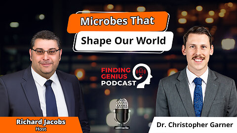 Microbes That Shape Our World: Dr. Christopher Garner On The Innovation Of Microbiology