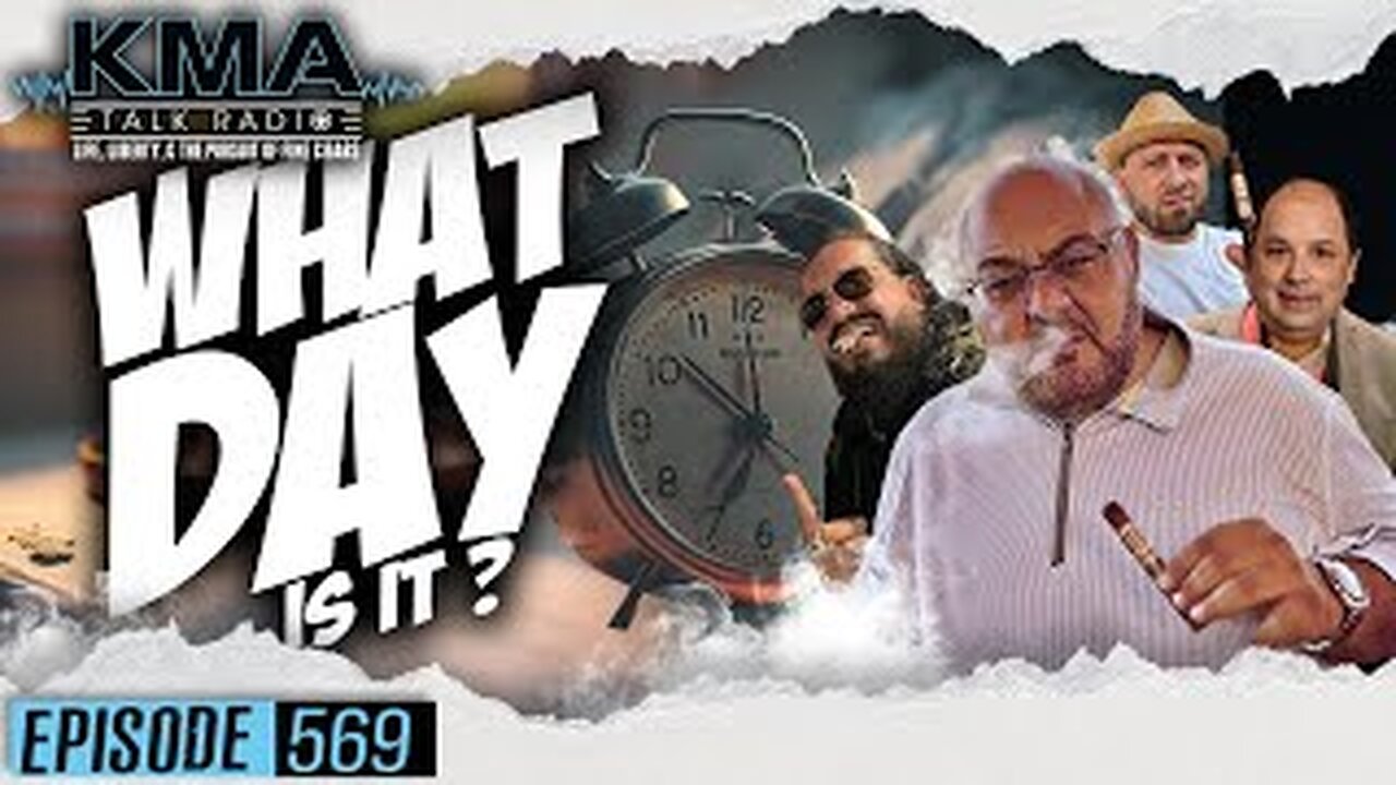KMA Talk Radio Episode 569 – What Day is it?