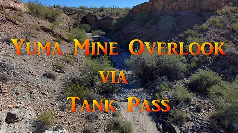 Yuma Mine Overlook via Tank Pass
