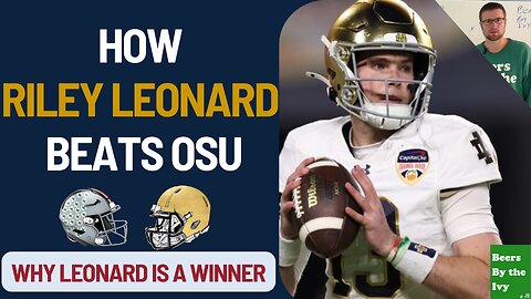 How Riley Leonard Beats Ohio State Football | Why Riley Leonard Is A Winner