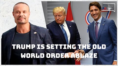 Trump Is Setting The Old World Order Ablaze