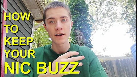 HOW TO KEEP YOUR NICOTINE BUZZ