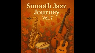 Smooth Jazz Journey Vol. 7 | Relaxing Jazz Mix | Chill Jazz Playlist