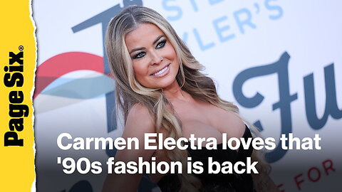 Carmen Electra loves that '90s fashion is back