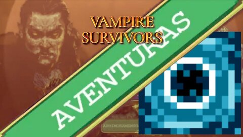 Como desbloquear as Aventuras - Vampire Survivors