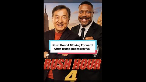 Rush Hour 4 Moving Forward After President Trump Backs Revival