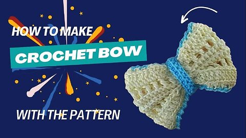 Crafting a Stylish Crochet Bow: Step-by-Step Tutorial with Pattern