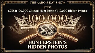 S2E53: 100,000 Citizens Hunt Epstein's 19,000 Hidden Photos
