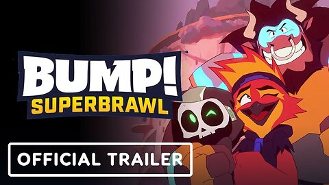 BUMP! Superbrawl - Official Launch Trailer