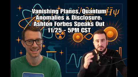Ashton Forbes: Vanishing Planes, Quantum Anomalies & Disclosure