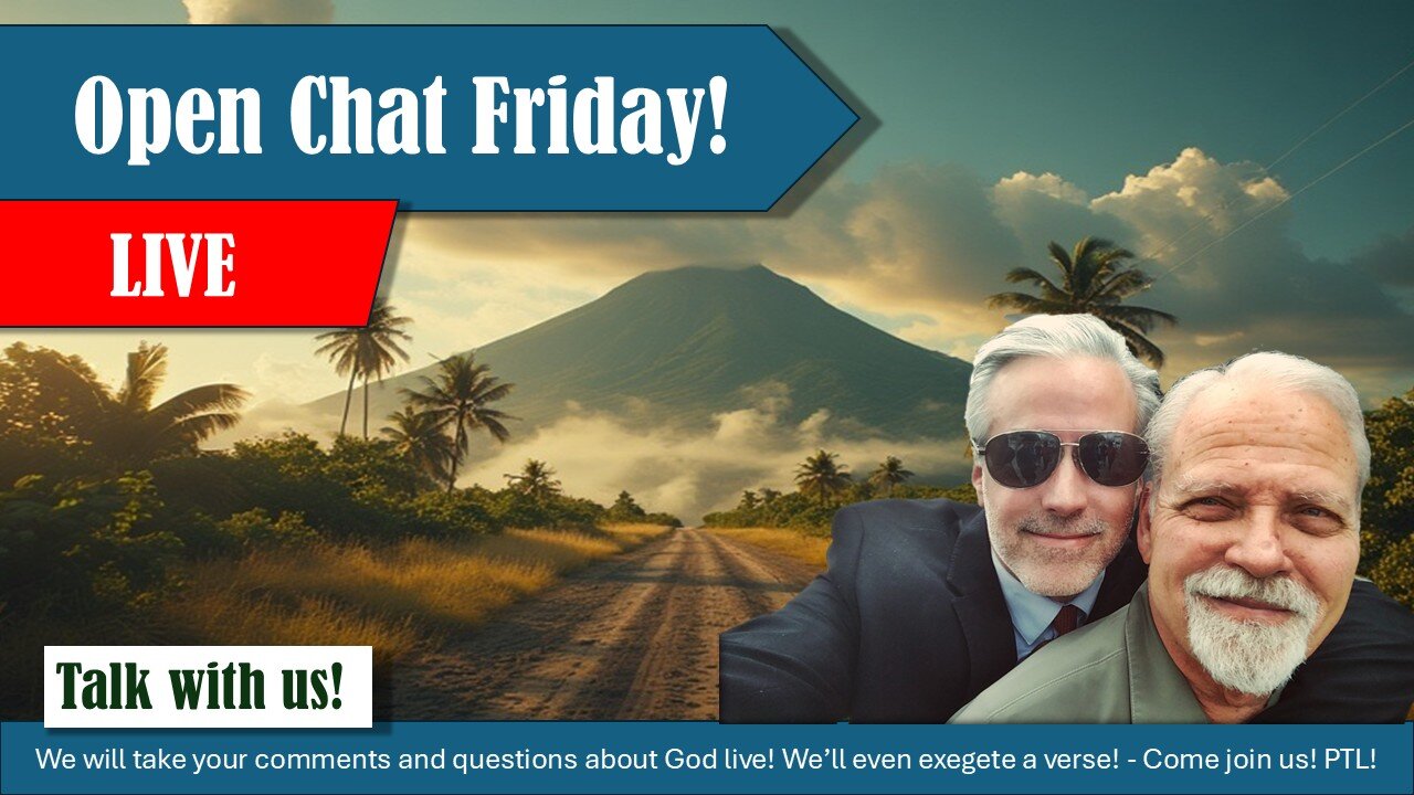 It's Open Chat Friday! Come join us! | Grace Life Podcast | Joel & Friends