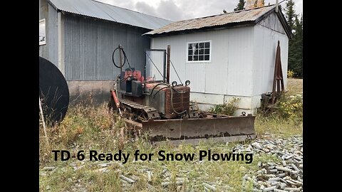 IH TD-6 Crawler Ready For Winter After a Summer of Forest Fire Fighting Oct 04 2025