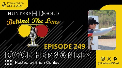 Joyce Hernandez - Episode 249 of Hunters HD Gold Behind the Lens