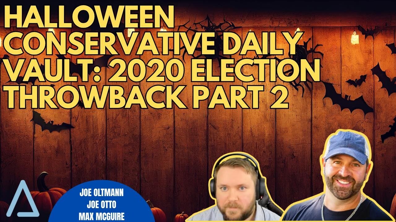 Halloween Conservative Daily Vault: 2020 Election Throwback Part 2
