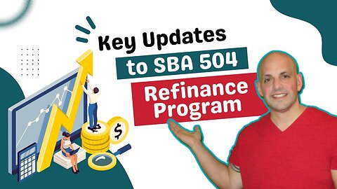 SBA 504 Refinance Changes Every Business Owner Must Know