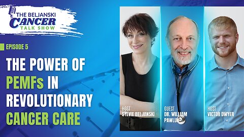 The Power of PEMFs in Revolutionary Cancer Care with Dr. William Pawluk | Episode 5