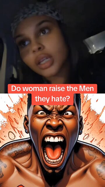 Do woman raise the Men they hate? #single parent #lifecoach raisingsons