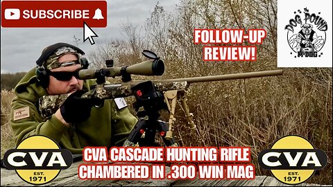 CVA CASCADE Bolt Action HUNTING RIFLE Chambered In 300 WIN MAG! Follow-Up REVIEW!