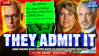Del Bigtree & Naomi Wolf: MSM Admits "Some Children May Have Died From COVID Shots" – Ask Dr. Drew