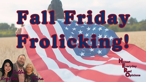 Fall Friday Frolicking!