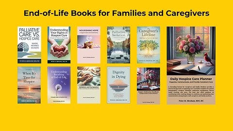 End of Life Books for Family Members and Caregivers - Practical Resources to Provide Peace of Mind