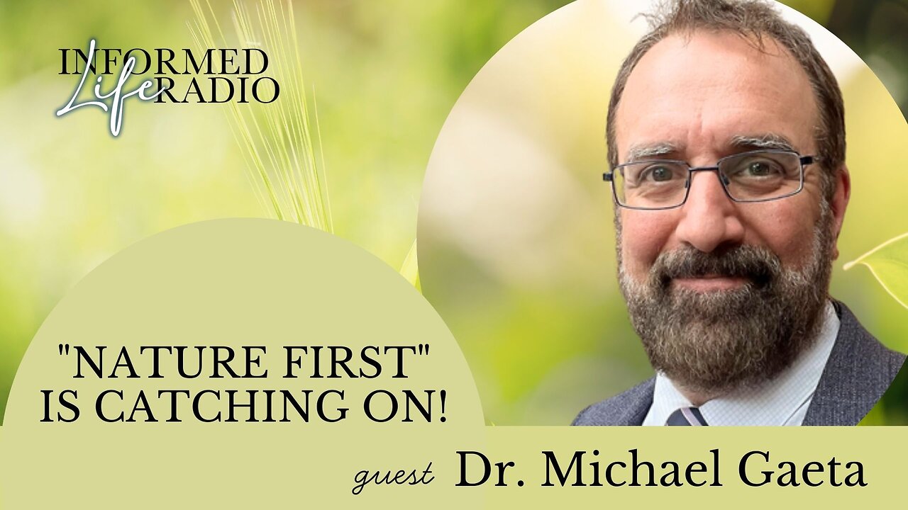 Informed Life Radio 01-23-26 "Nature First" is Catching On!