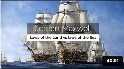 Jordan Maxwell: Laws of the Land vs Laws of the Sea