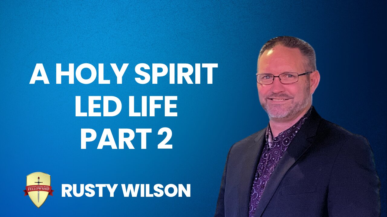 Holy Spirit Led Life Part 2