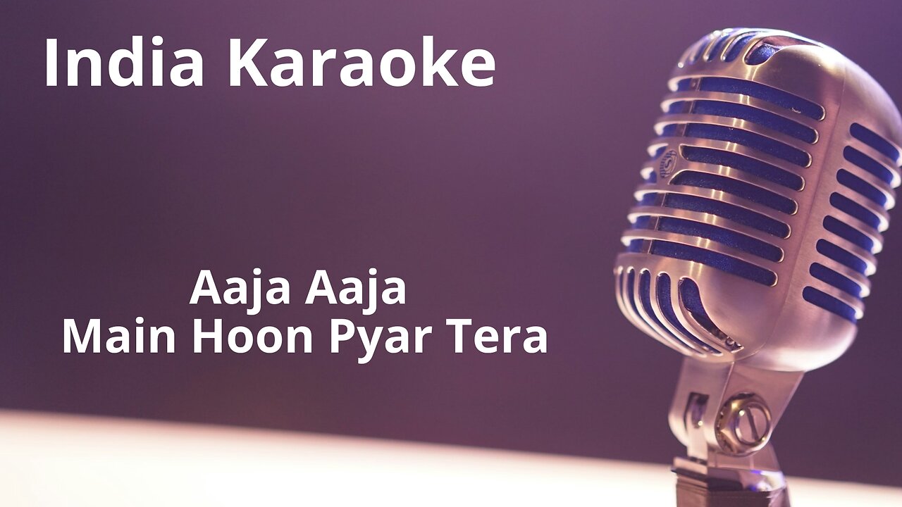 Aaja Aaja Main Hoon Pyar Tera Karaoke Hindi