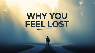 Why You Feel Lost: The Hidden Science Behind Life’s Confusion