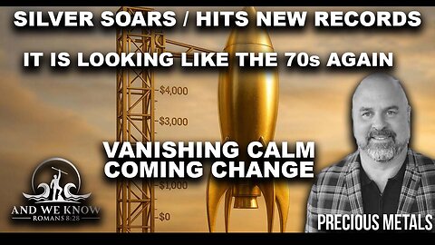 10.11.25: Silver SOARS, New RECORDS, Looking like the 70s, VANISHING Calm, Change, Pray!