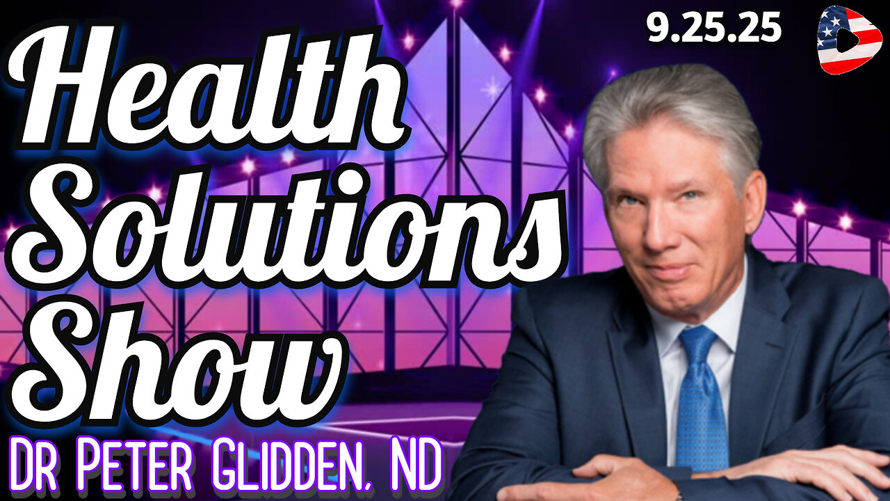 Dr. Glidden Health Solutions Show 9.24.25
