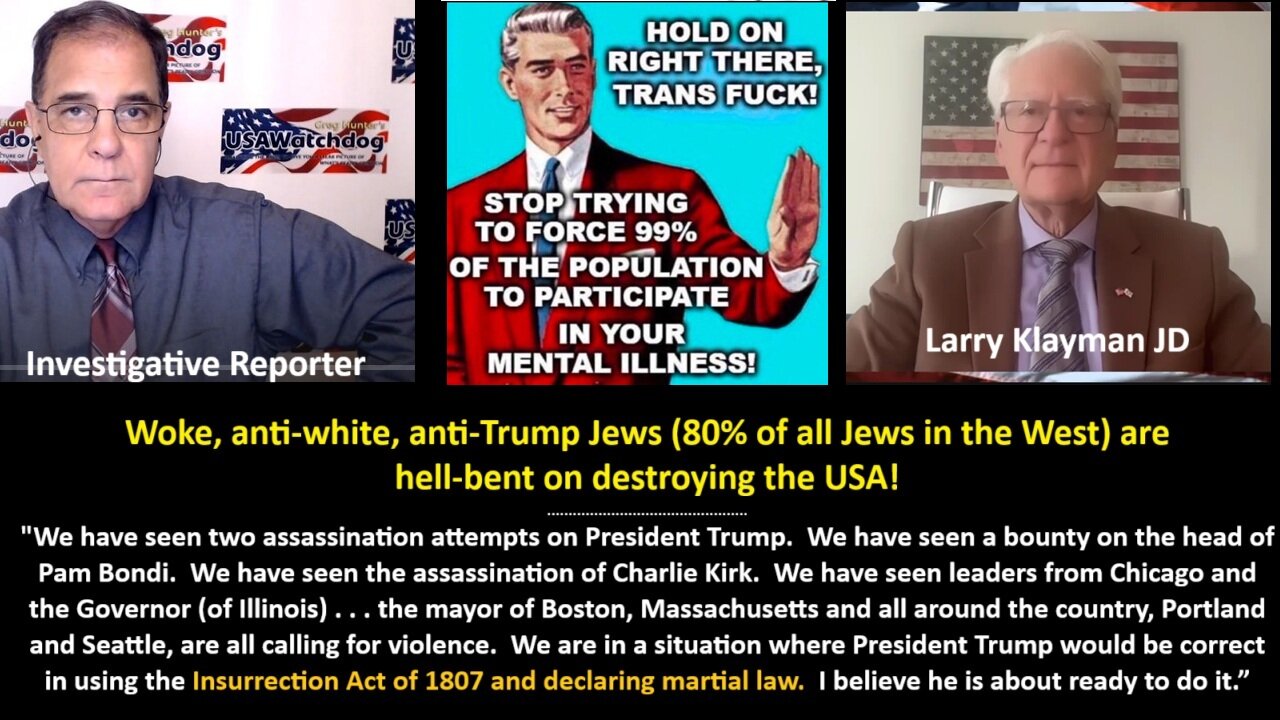 Klayman: Woke, anti-White, anti-Trump Jews (80% of US Jews ) r hell-bent on destroying the USA
