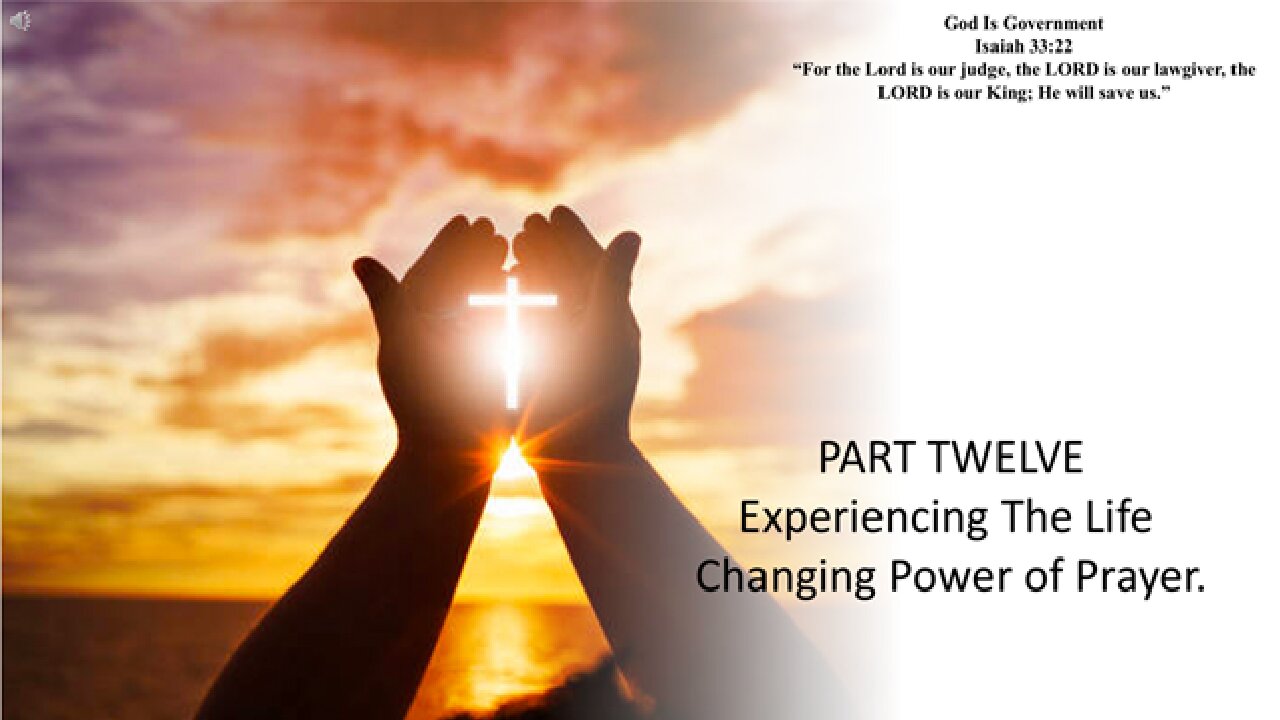 Experiencing The Life Changing Power of Prayer