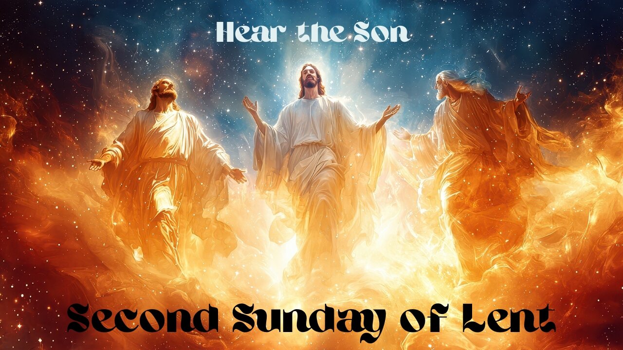 The Cross and Glory: Hear the Son | Daily Readings | March 16, 2025