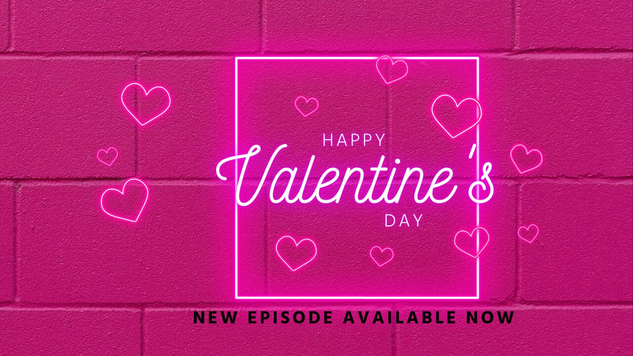 Episode 50: Valentine's Day Special 2025